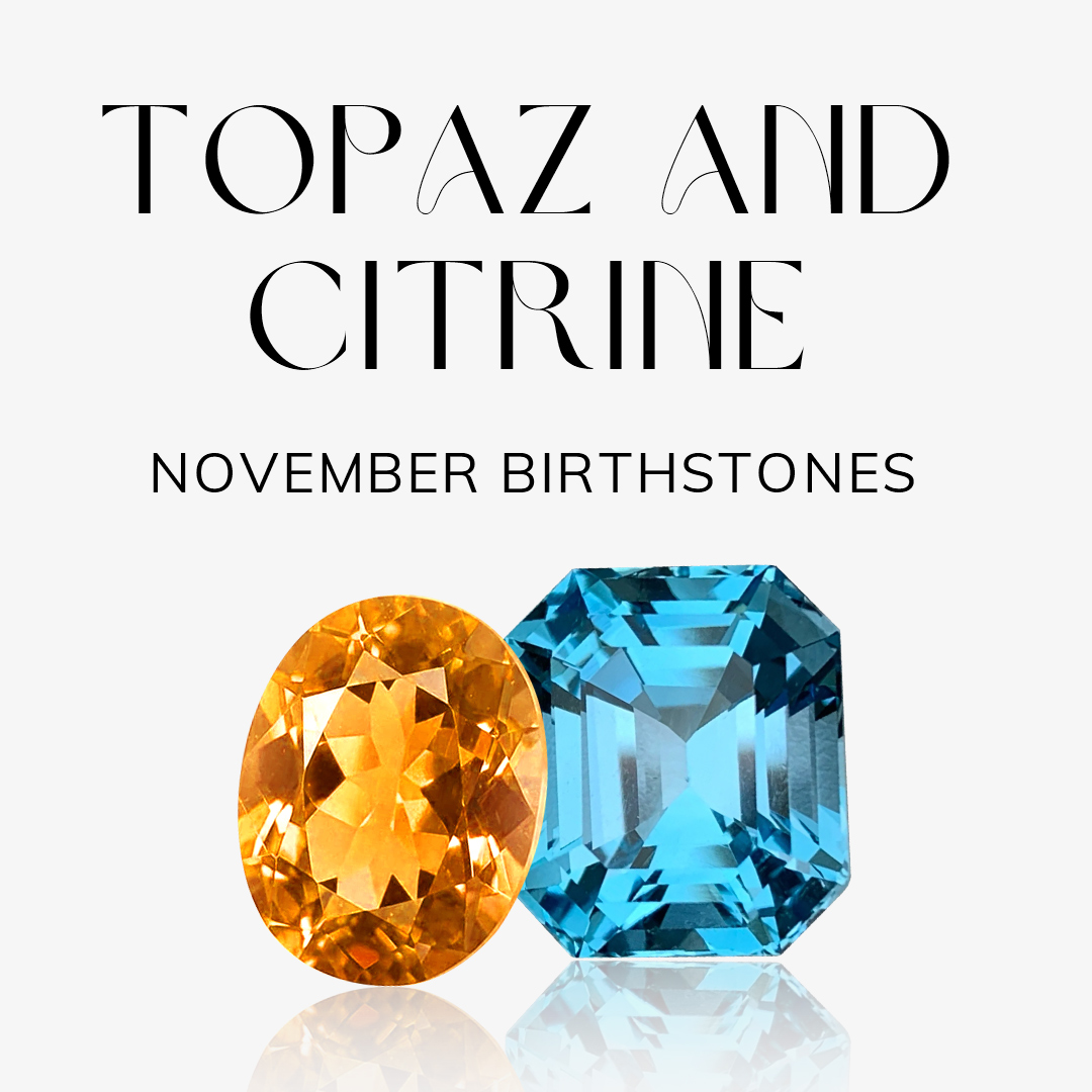 November birthstones: Topaz&Citrine