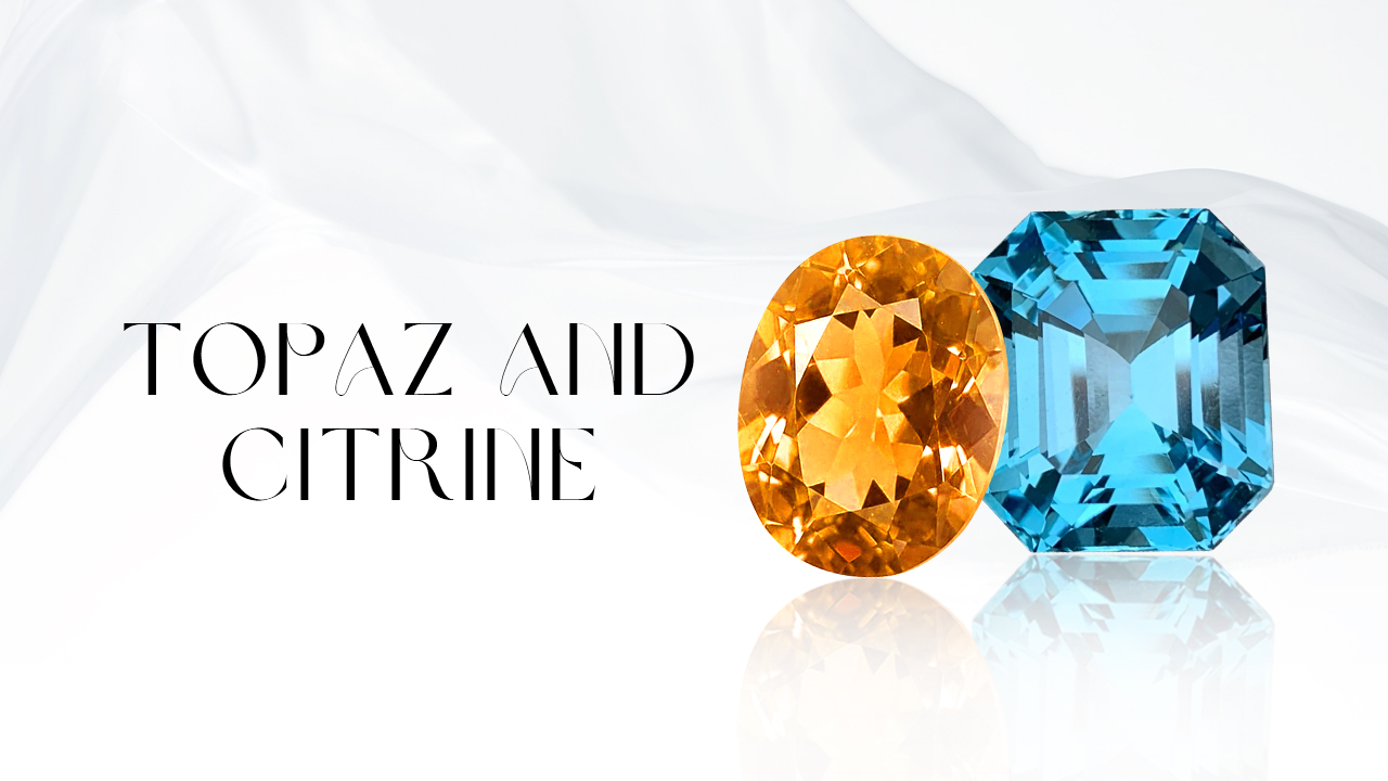 November birthstones: Topaz and Citrine